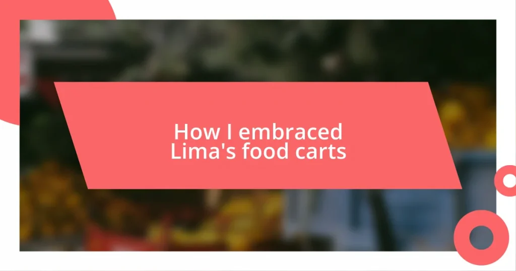 How I embraced Lima’s food carts