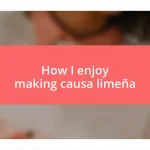 How I enjoy making causa limeña