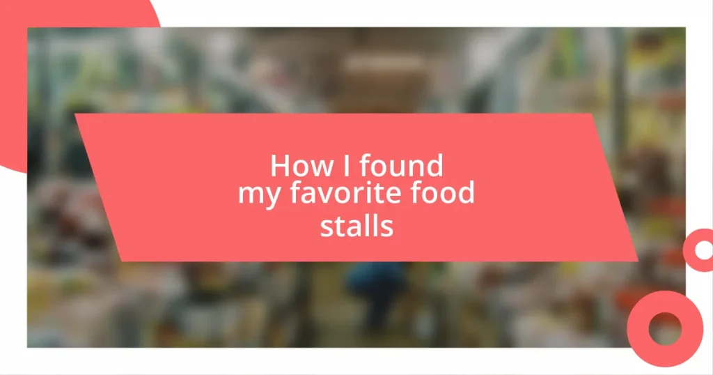 How I found my favorite food stalls