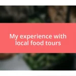 My experience with local food tours