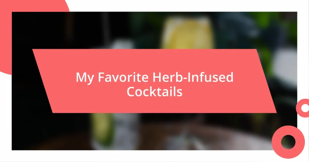 My Favorite Herb-Infused Cocktails