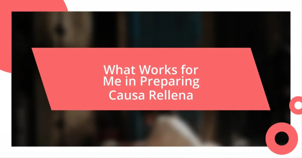 What Works for Me in Preparing Causa Rellena