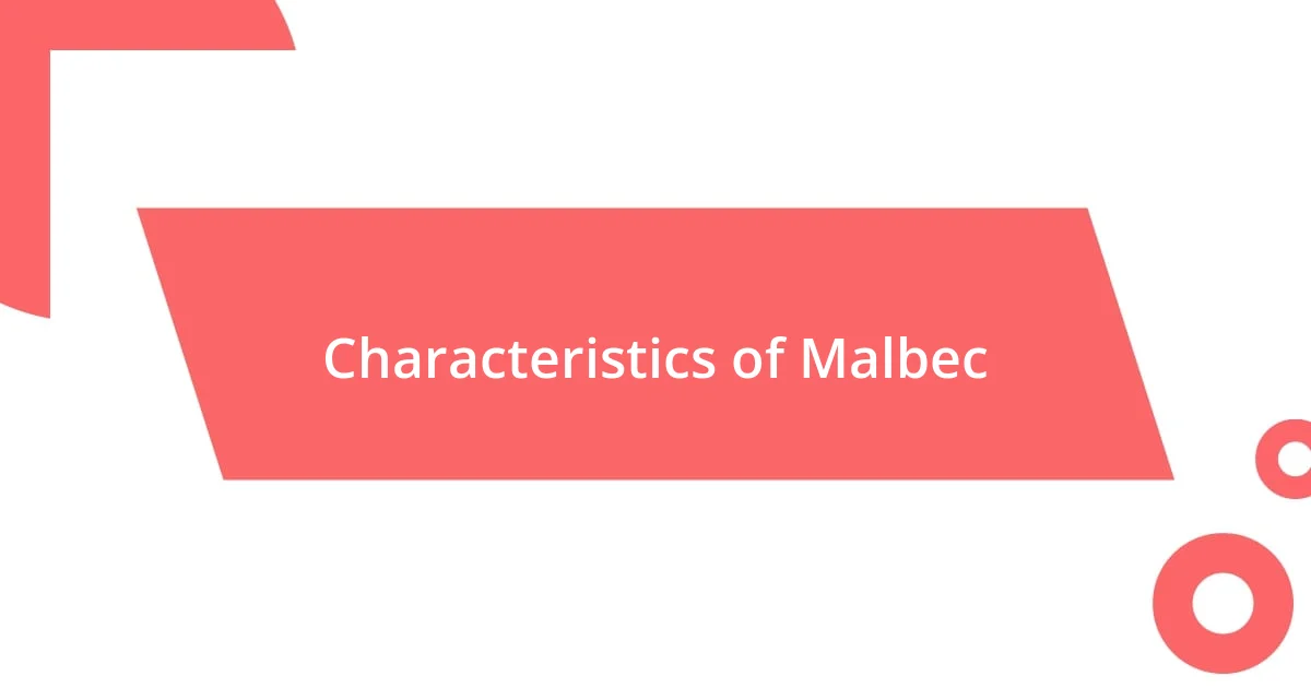 Characteristics of Malbec