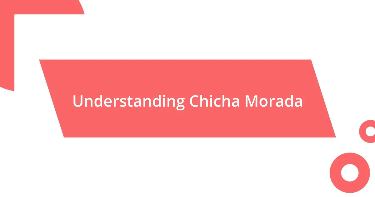 Understanding Chicha Morada