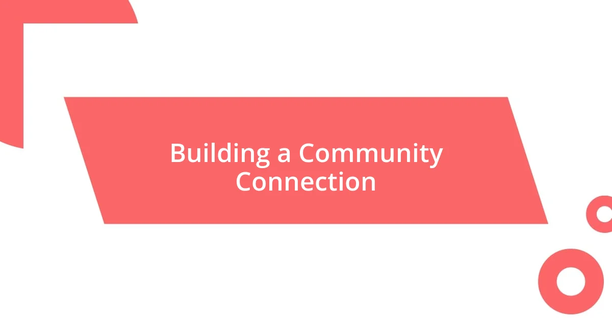 Building a Community Connection